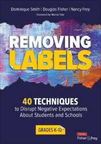 Removing Labels, Grades K-12 : 40 Techniques to Disrupt Negative Expectations about Students and Schools (Corwin Literacy)