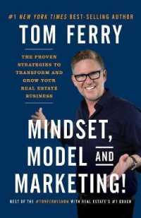 Mindset, Model and Marketing! : The Proven Strategies to Transform and Grow Your Real Estate Business