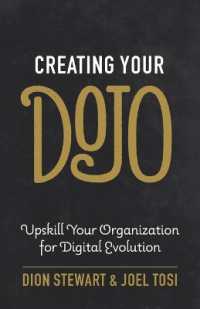 Creating Your Dojo : Upskill Your Organization for Digital Evolution