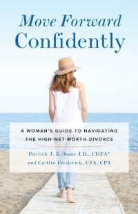 Move Forward Confidently : A Woman's Guide to Navigating the High-Net-Worth Divorce
