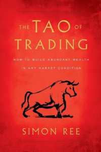 The Tao of Trading : How to Build Abundant Wealth in Any Market Condition
