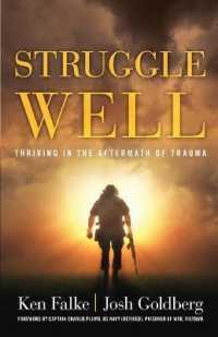 Struggle Well : Thriving in the Aftermath of Trauma