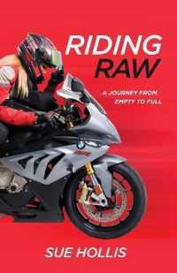 Riding Raw : A Journey from Empty to Full
