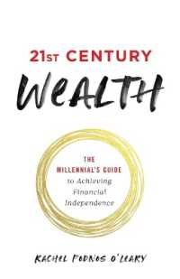 21st Century Wealth : The Millennial's Guide to Achieving Financial Independence