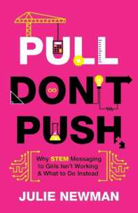 Pull Don't Push : Why STEM Messaging to Girls Isn't Working and What to Do Instead