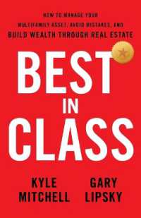 Best in Class : How to Manage Your Multifamily Asset, Avoid Mistakes, and Build Wealth through Real Estate