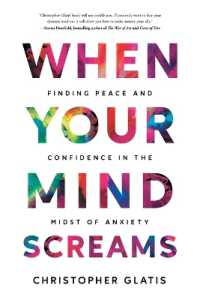 When Your Mind Screams : Finding Peace and Confidence in the Midst of Anxiety