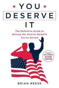 You Deserve It : The Definitive Guide to Getting the Veteran Benefits You've Earned Second Edition （2ND）