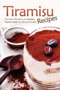 Tiramisu Recipes : The Most Nutritious and Healthy Tiramisu Meals You Should Consider