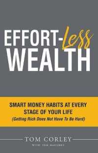 Effort-Less Wealth : Smart Money Habits at Every Stage of Your Life