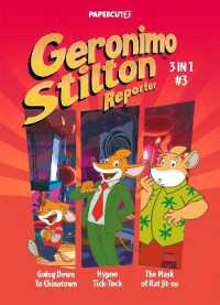 Geronimo Stilton Reporter 3-in-1 Vol. 3 : Collecting 'Going Down to Chinatown,' 'Hypno Tick-Tock,' and 'The Mask of Rat Jit-su'