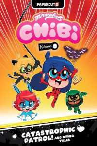 Miraculous Chibi Vol. 8 : Catastrophic Patrol! and Other Tales (Miraculous Chibi)