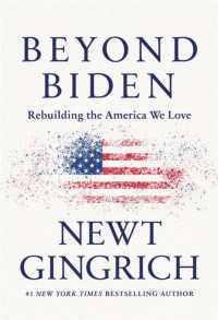Beyond Biden : Rebuilding the America We Love