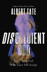Disobedient God : Trusting a God Who Goes Off-Script