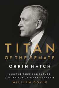 Titan of the Senate : Orrin Hatch and the Once and Future Golden Age of Bipartisanship