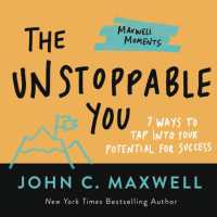 The Unstoppable You : 7 Ways to Tap into Your Potential for Success