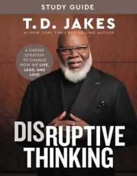 Disruptive Thinking Study Guide : A Daring Strategy to Change How We Live, Lead, and Love