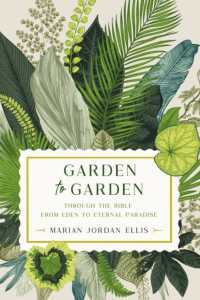 Garden to Garden : Through the Bible from Eden to Eternal Paradise