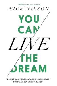 You Can Live the Dream : Trading Disappointment and Discontentment for Peace, Joy and Fulfillment