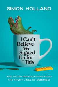 I Can't Believe We Signed Up for This : And Other Observations from the Front Lines of Suburbia