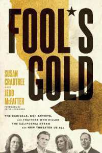 Fool's Gold : The Radicals, Con Artists, and Traitors Who Killed the California Dream and Now Threaten Us All