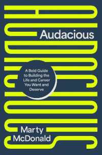 Audacious : A Bold Guide to Building the Life and Career You Want and Deserve