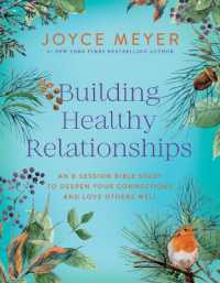 Building Healthy Relationships : An 8-Session Bible Study to Deepen Your Connections and Love Others Well (Joyce Meyer Bible Studies)