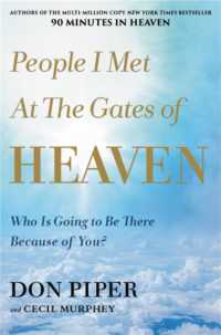 People I Met at the Gates of Heaven : Who Is Going to Be There Because of You?