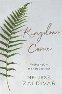 Kingdom Come : Finding Holy in the Here and Now