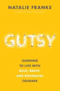 Gutsy : Learning to Live with Bold, Brave, and Boundless Courage