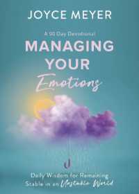 Managing Your Emotions : Daily Wisdom for Remaining Stable in an Unstable World, a 90 Day Devotional