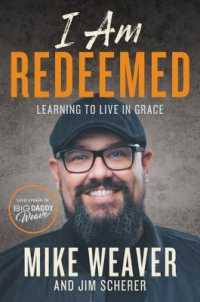 I Am Redeemed : Learning to Live in Grace