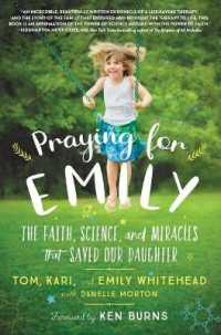 Praying for Emily : The Faith, Science, and Miracles That Saved Our Daughter
