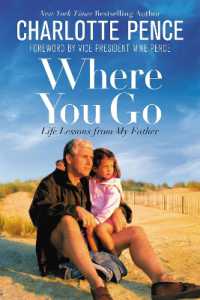 Where You Go : Life Lessons from My Father