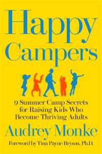Happy Campers : 9 Summer Camp Secrets for Raising Kids Who Become Thriving Adults
