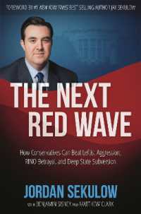 The Next Red Wave : How Conservatives Can Beat Leftist Aggression, RINO Betrayal & Deep State Subversion