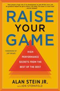 Raise Your Game : High-Performance Secrets from the Best of the Best
