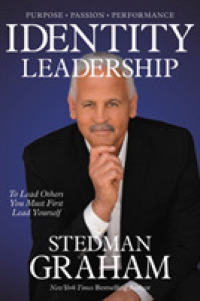 Identity Leadership : To Lead Others You Must First Lead Yourself