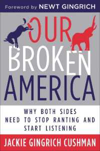 Our Broken America : Why Both Sides Need to Stop Ranting and Start Listening