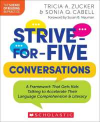 Strive-For-Five Conversations : A Framework That Gets Kids Talking to Accelerate Their Language Comprehension and Literacy (The Science of Reading in Practice)