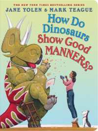 How Do Dinosaurs Show Good Manners? （Board Book）