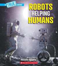 Robots Helping Humans (a True Book: Our Digital World) (True Books: American History (Hardcover))