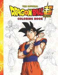 The Dragon Ball Super Official Coloring Book （Media Tie-In）