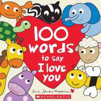 100 Words to Say I Love You （Board Book）