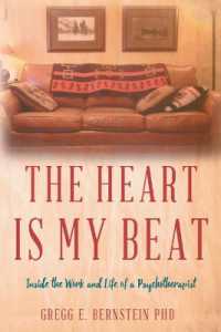 The Heart Is My Beat : Inside the Work and Life of a Psychotherapist