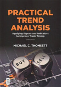 Practical Trend Analysis : Applying Signals and Indicators to Improve Trade Timing （2nd）