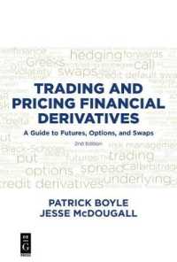 Trading and Pricing Financial Derivatives : A Guide to Futures, Options, and Swaps （2ND）