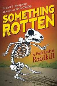 Something Rotten : A Fresh Look at Roadkill