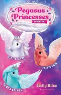 Pegasus Princesses Bind-up Books 1-3 : Mist's Maze, Aqua's Splash, and Flip's Fair
