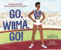 Go, Wilma, Go! : Wilma Rudolph, from Athlete to Activist